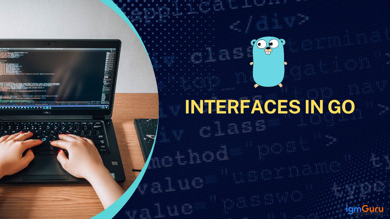 Interfaces in Go (With Examples) | igmGuru