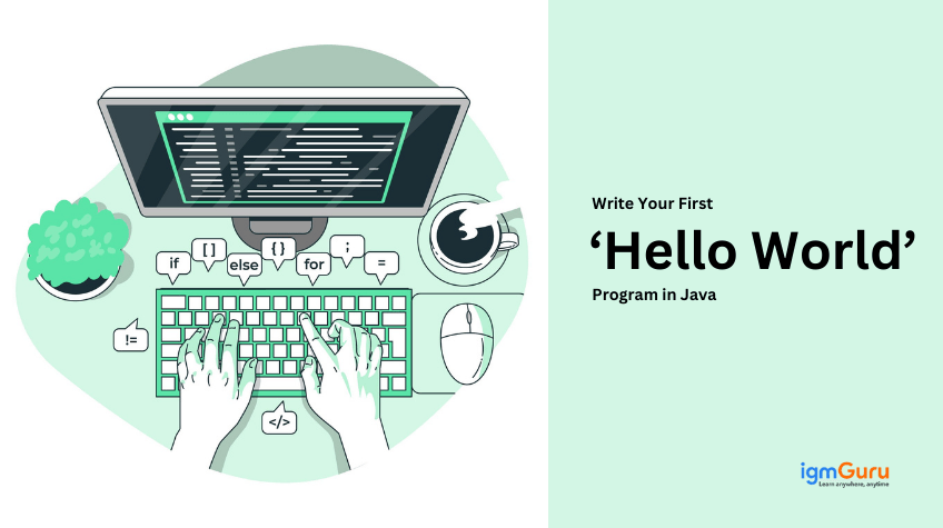 Create Your First Java Program: Hello World