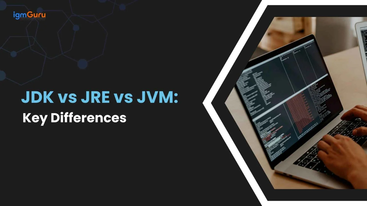 JDK vs JRE vs JVM