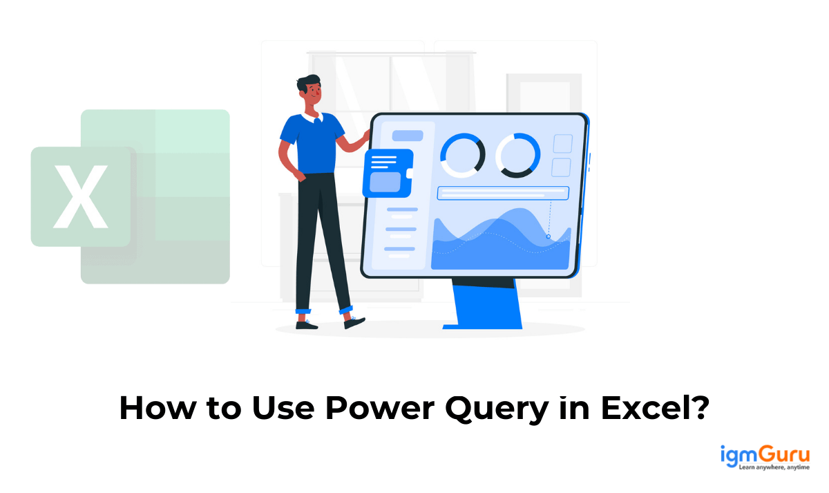 How to Use Power Query in Excel?
