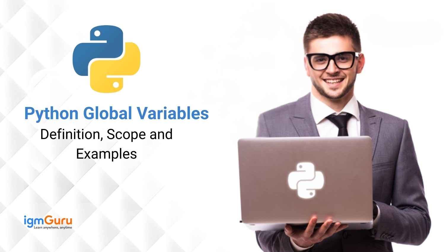 Python Global Variables | Definition, Scope and Examples