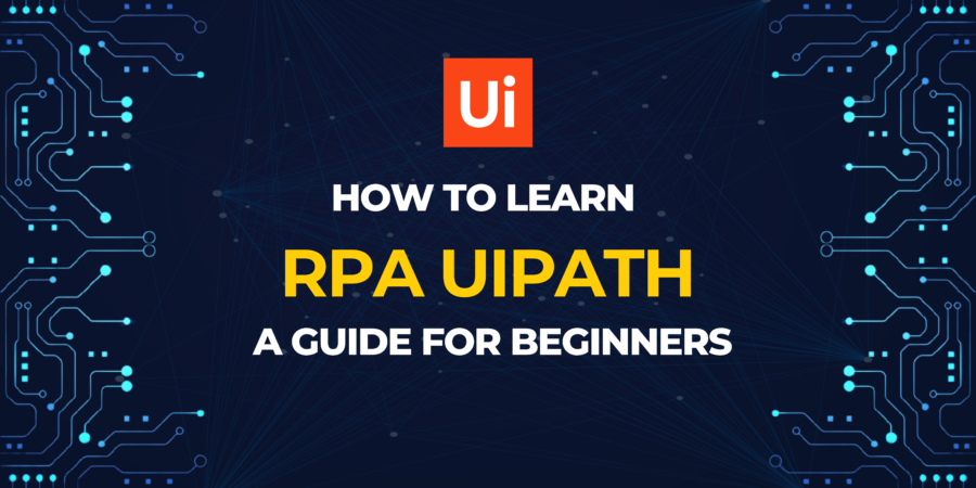 How To Learn RPA UiPath by Experts in 2025?