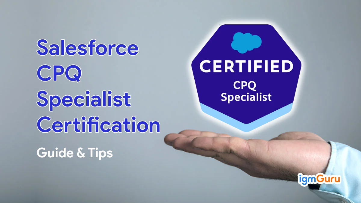Salesforce CPQ Specialist Certification