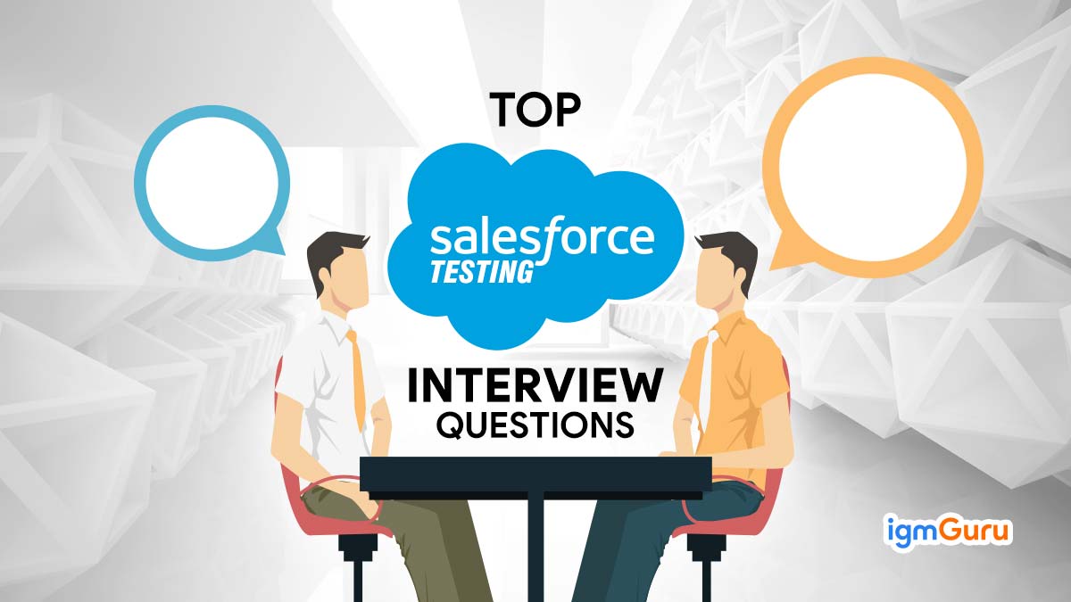 Top 30 Salesforce Testing Interview Questions (2025)