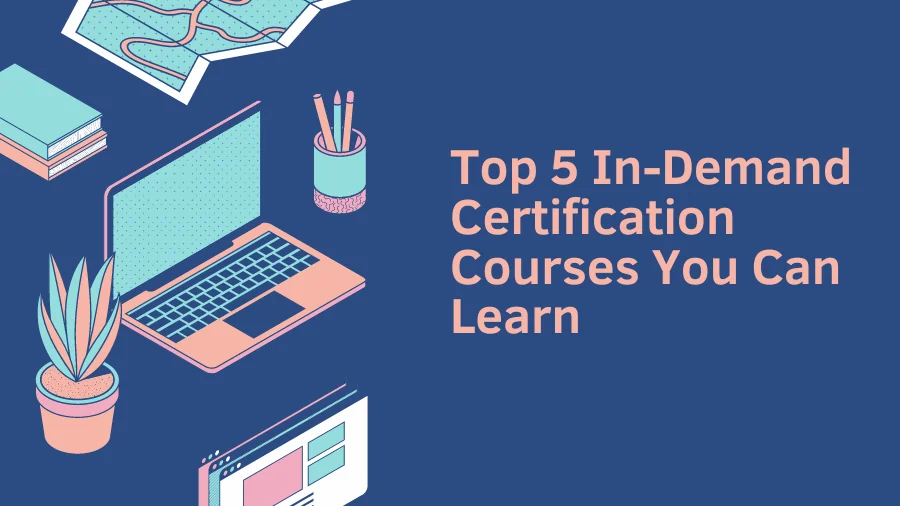 Top Certifications In Demand Today
