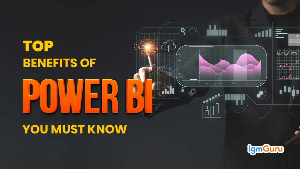 Benefits of Power BI