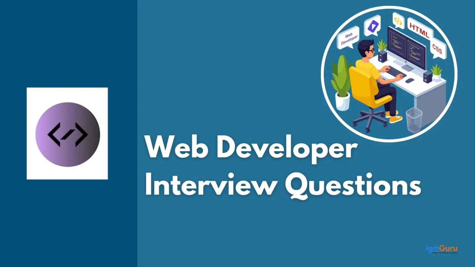 Top Web Developer Interview Questions and Answers (2026) | igmGuru