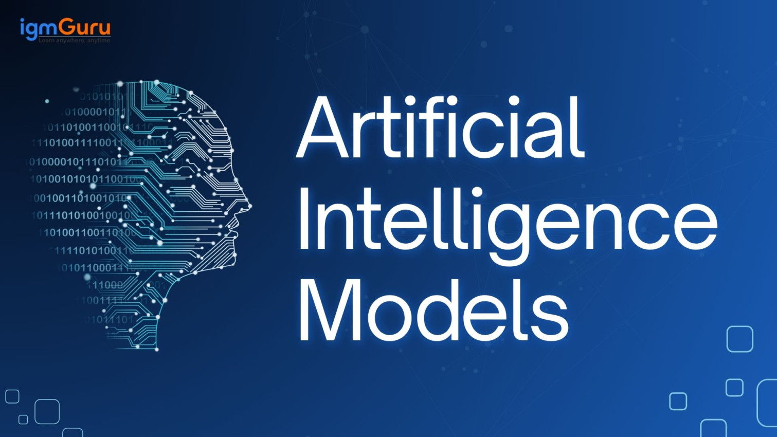 Artificial Intelligence Models: Types, Applications, and More