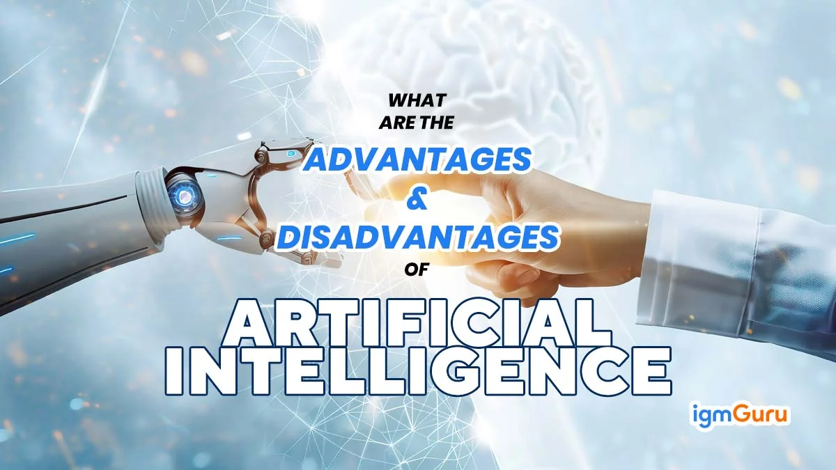 Advantages and Disadvantages of AI