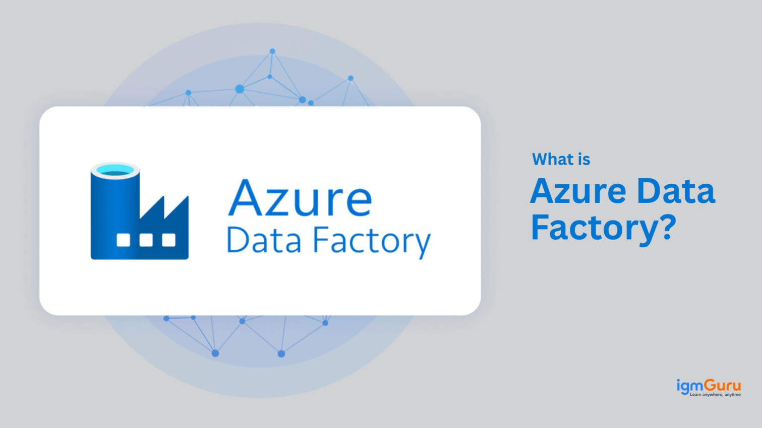 What is Azure Data Factory?