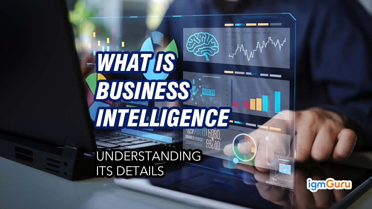 What is Business Intelligence