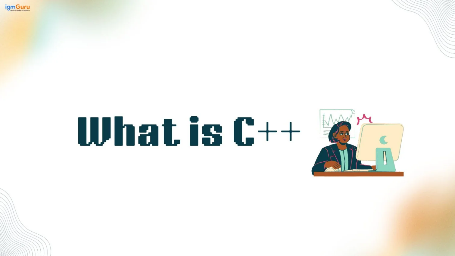 What is C++