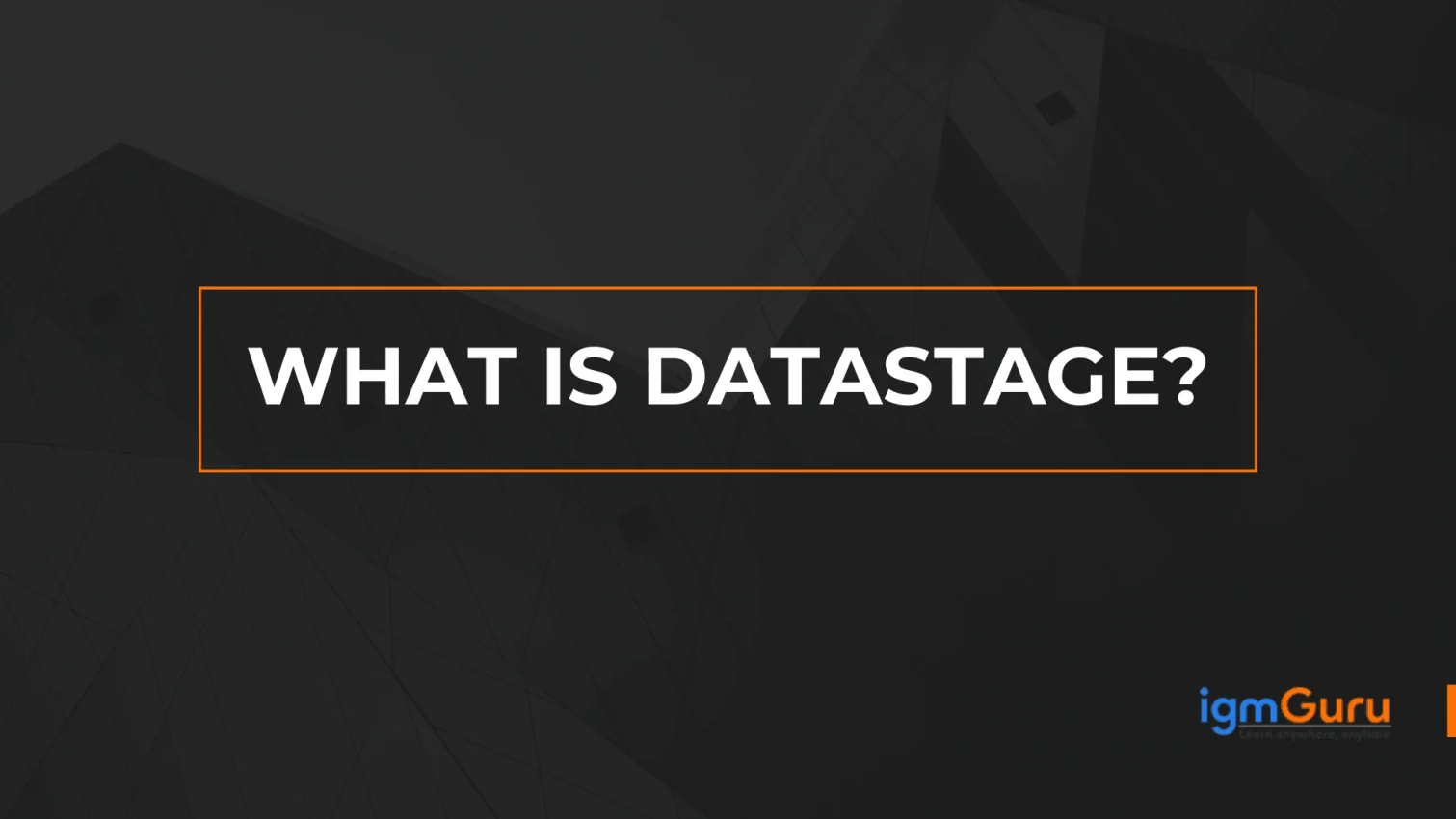 What is DataStage
