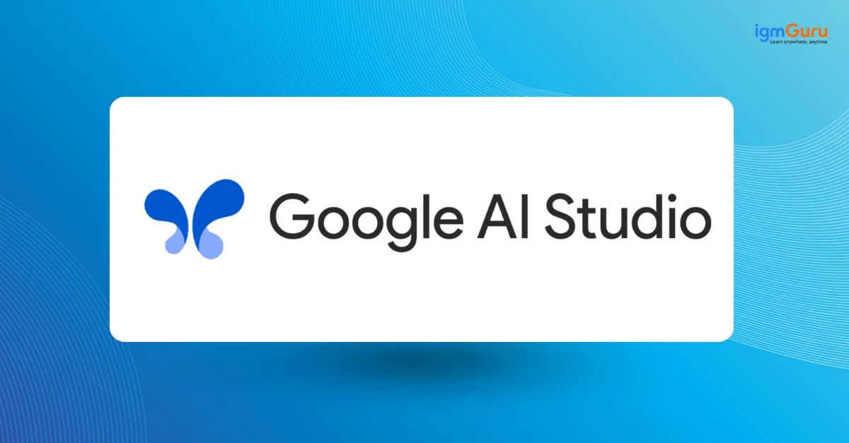 What is Google AI Studio