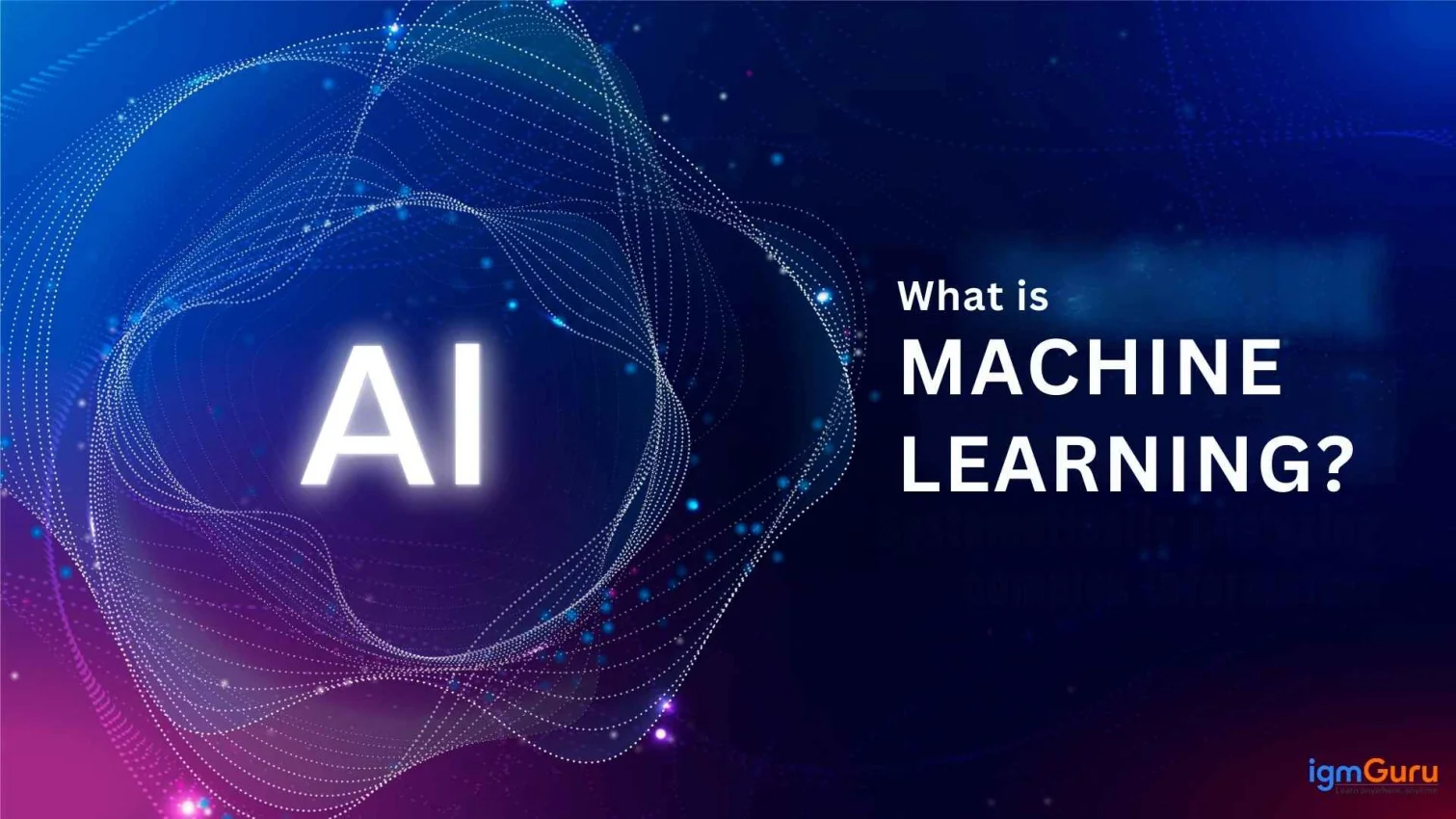 What Is Machine Learning