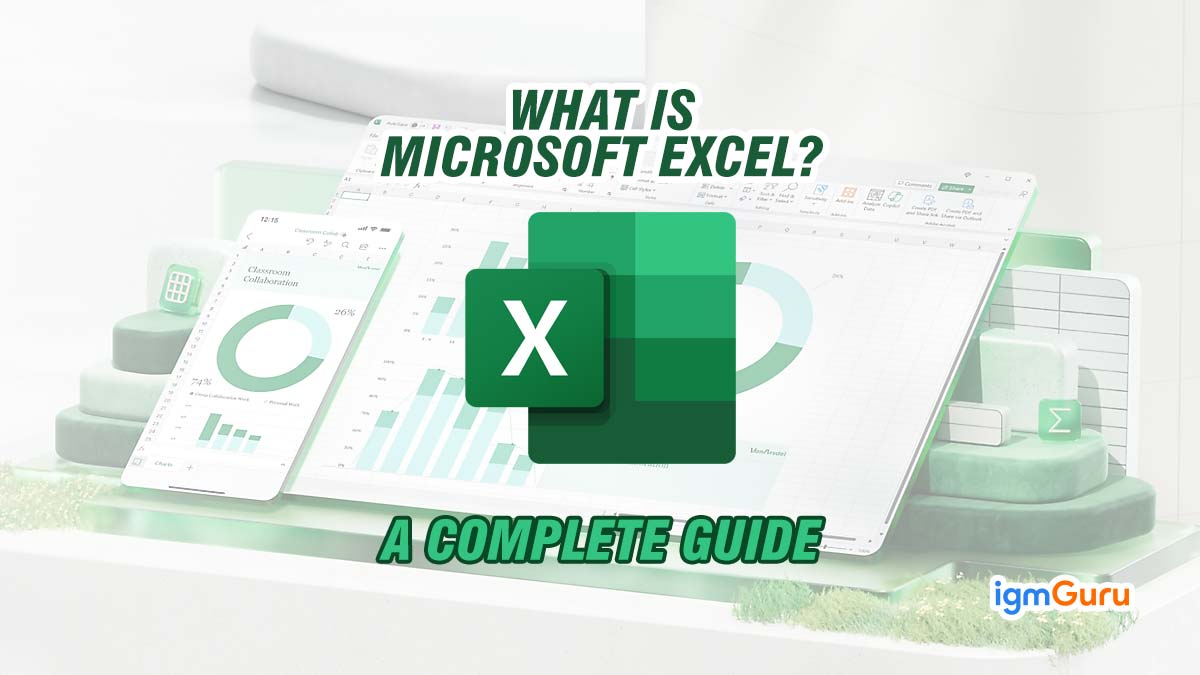 What is Microsoft Excel: Functions and Use Cases Explained