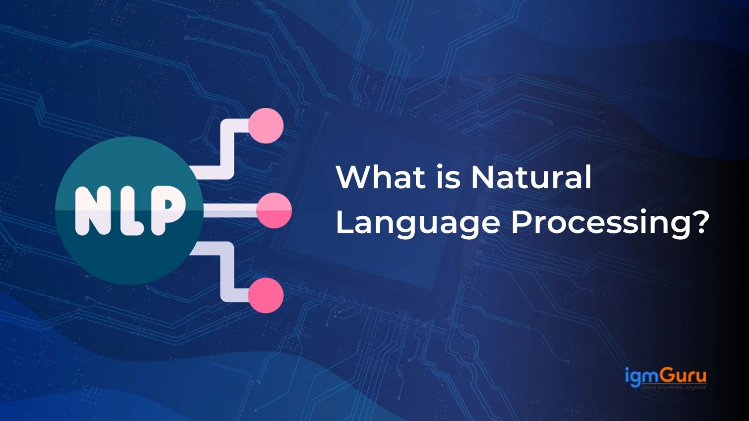 What is Natural Language Processing