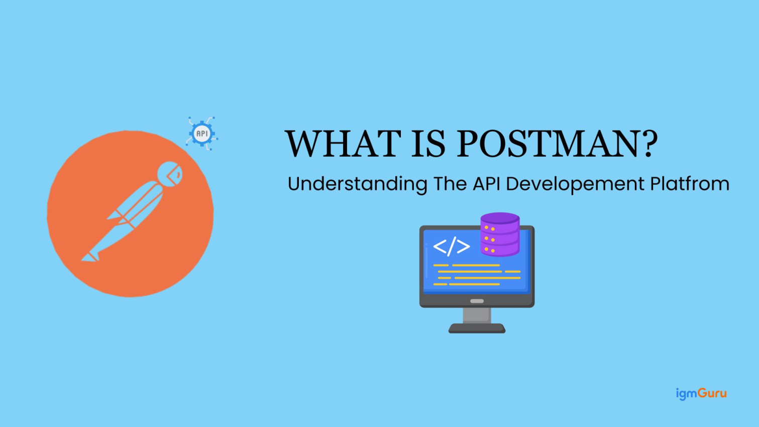 Postamn Client What Is Postman? How to Use Postman to Test APIs?