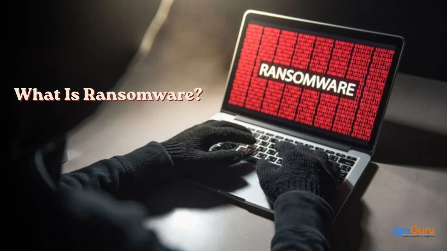 What Is Ransomware?