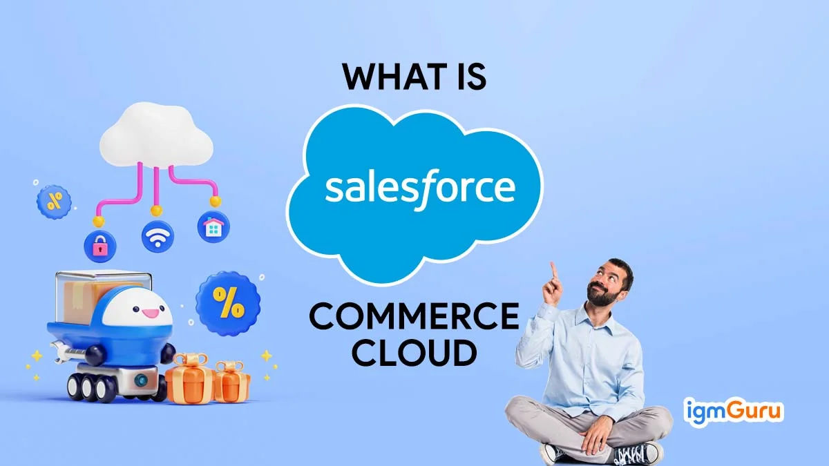 What is Salesforce Commerce Cloud