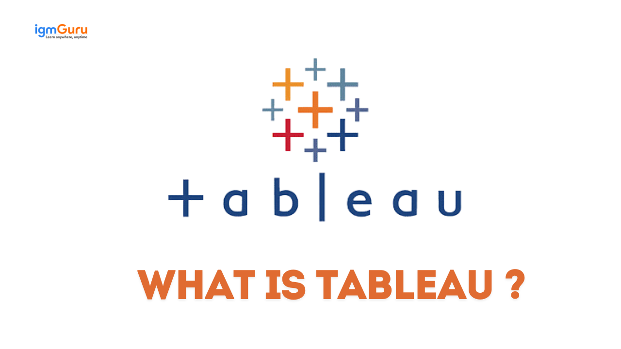 Tableau Plus What is Tableau? An Introduction To Tableau