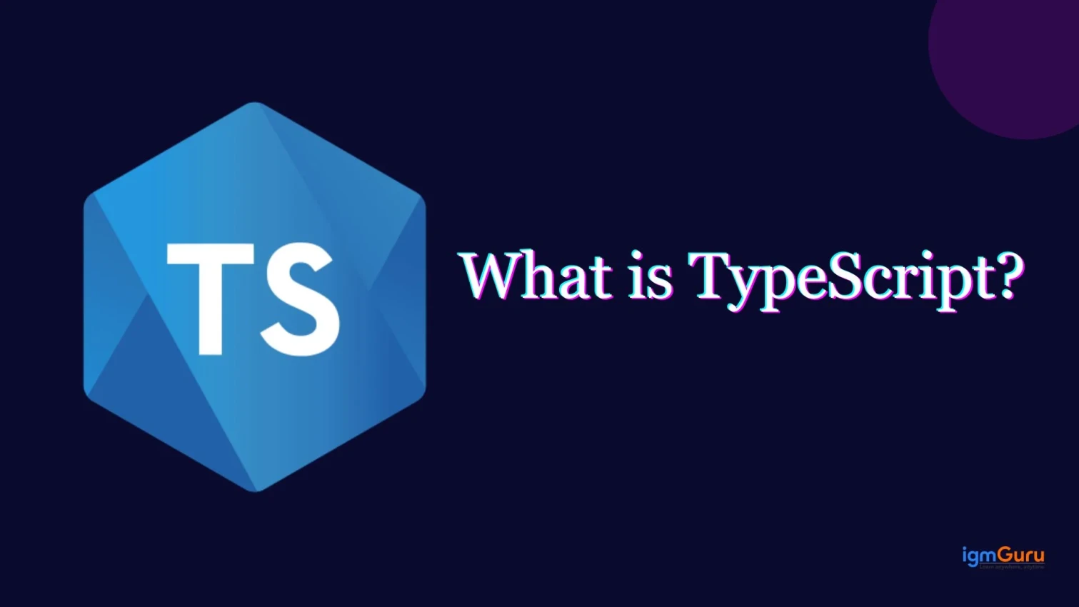What Is TypeScript?