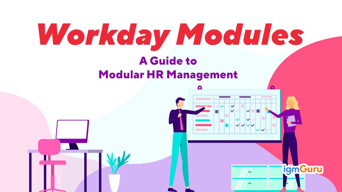 Workday Modules- A Suite of Modules for HCM