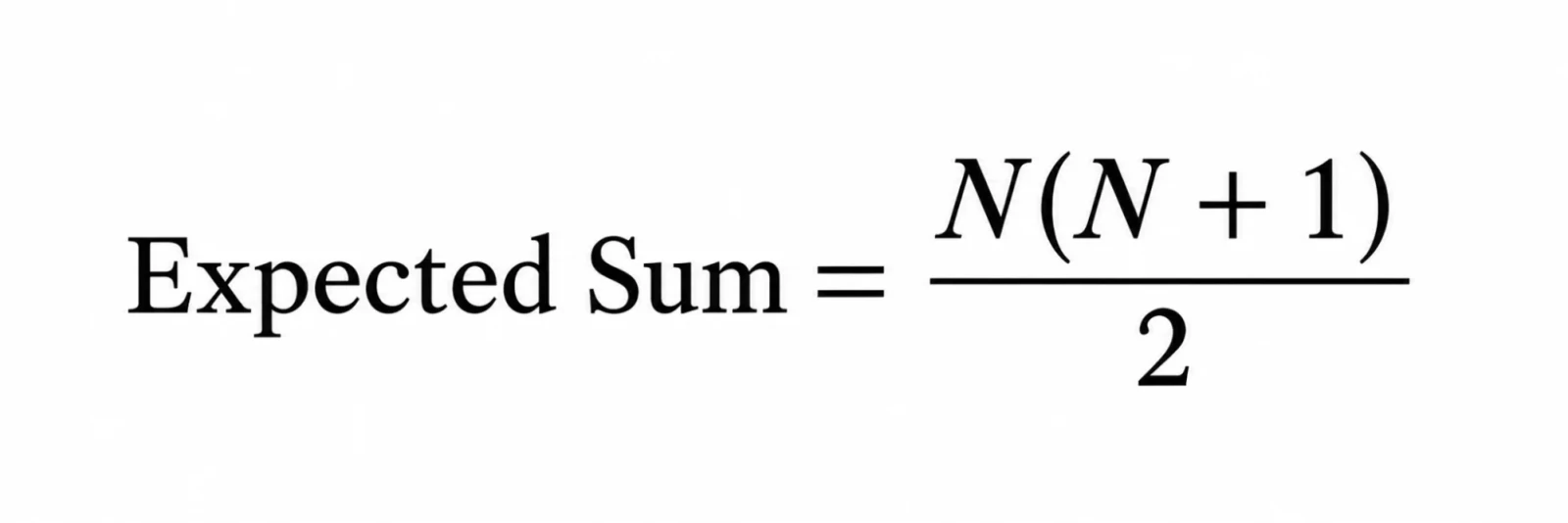 Formula for expected sum of integers from 1 to N to find a missing number in an array.