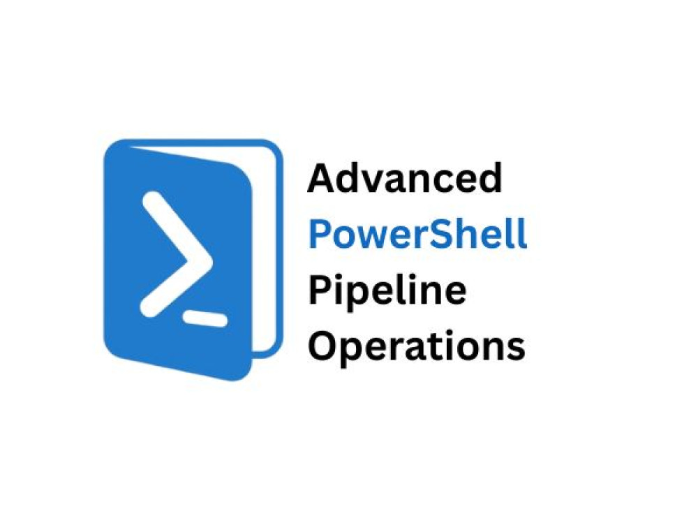 Image of Advanced PowerShell Pipeline Operations