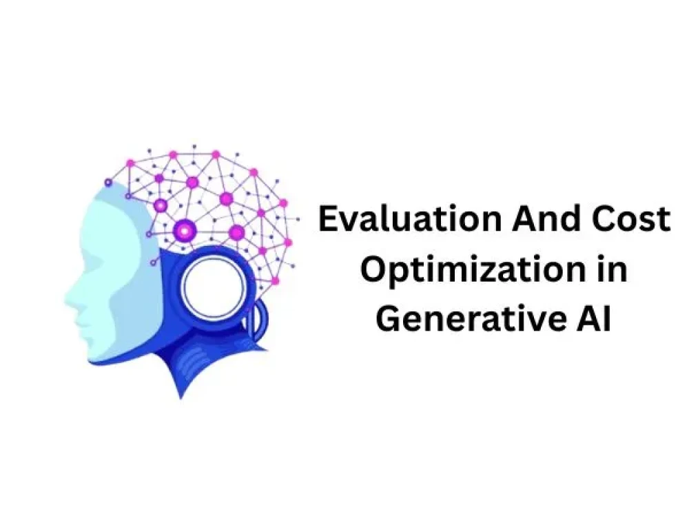 Image of Evaluation And Cost Optimization in Generative AI
