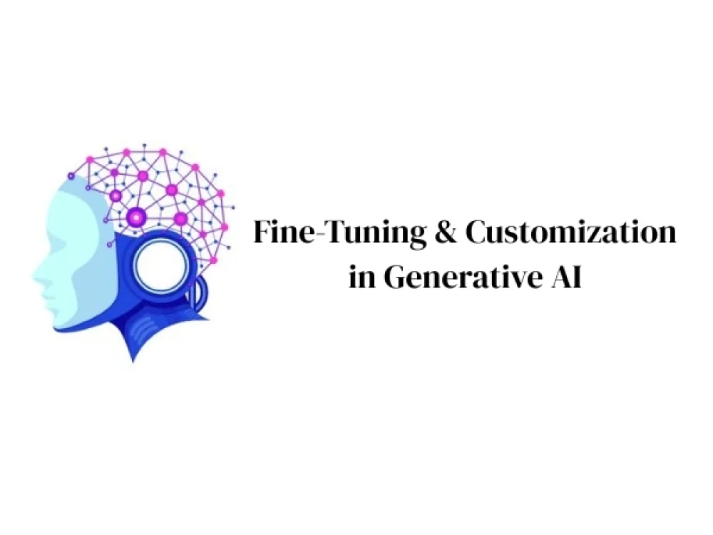 Image of Fine-Tuning and Customization in Generative AI