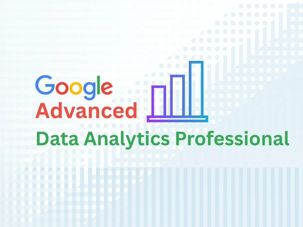 Image of Google Advanced Data Analytics Professional Certificate