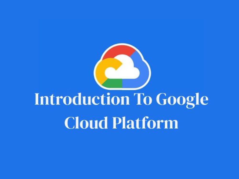 Image of Introduction To Google Cloud Platform