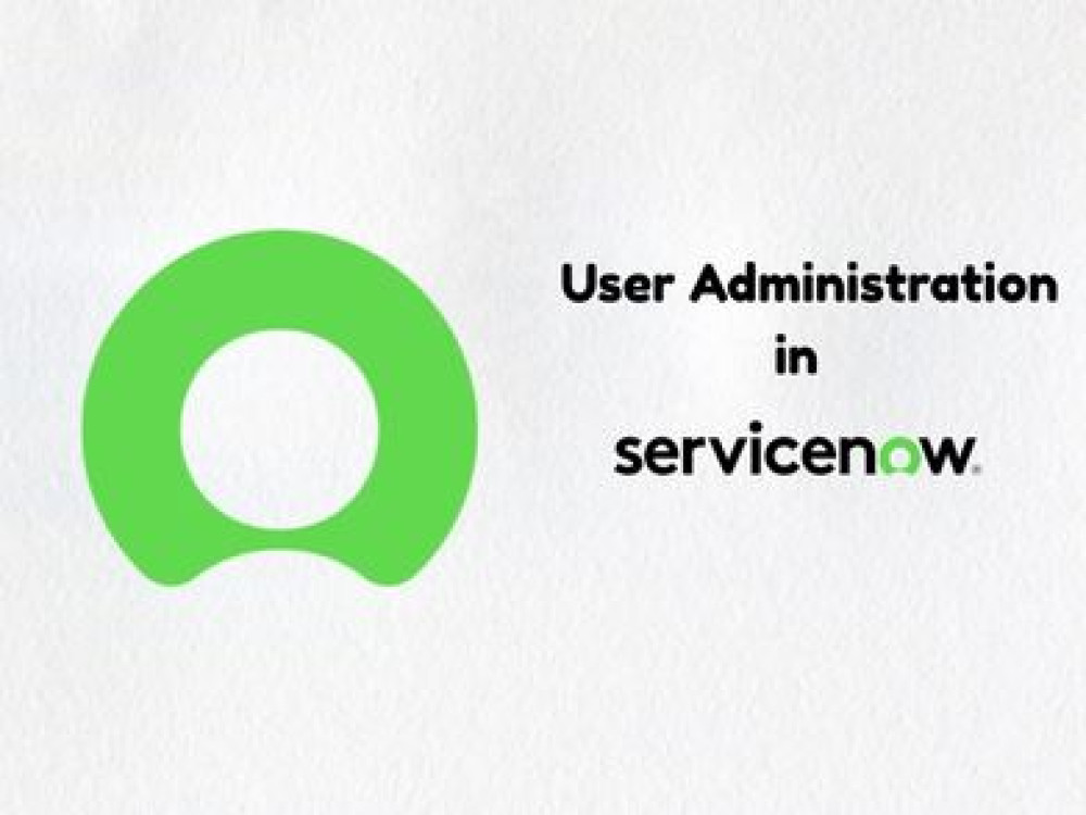 Image of ServiceNow User Administration