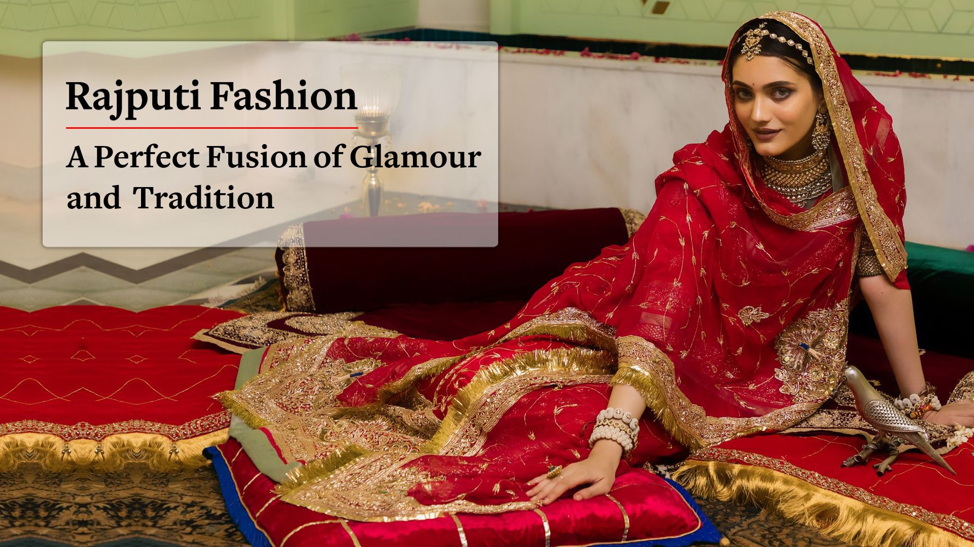 Rajputi Fashion - A Perfect Fusion of Glamour and Tradition