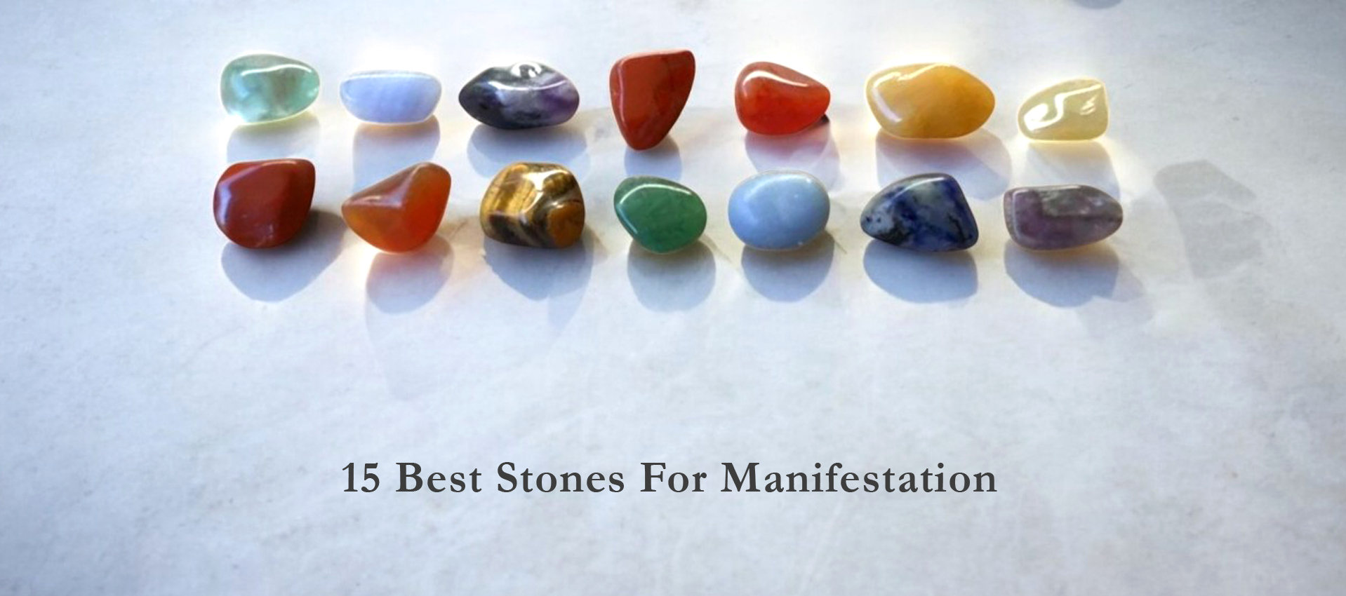 15 Best Stones For Manifestation
