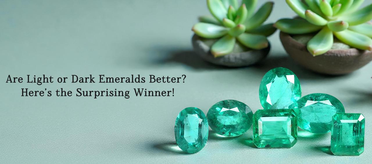 Are Light or Dark Emeralds Better? Here’s the Surprising Winner!