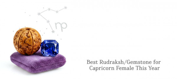 Best Rudraksh/Gemstone for Capricorn Female This Year