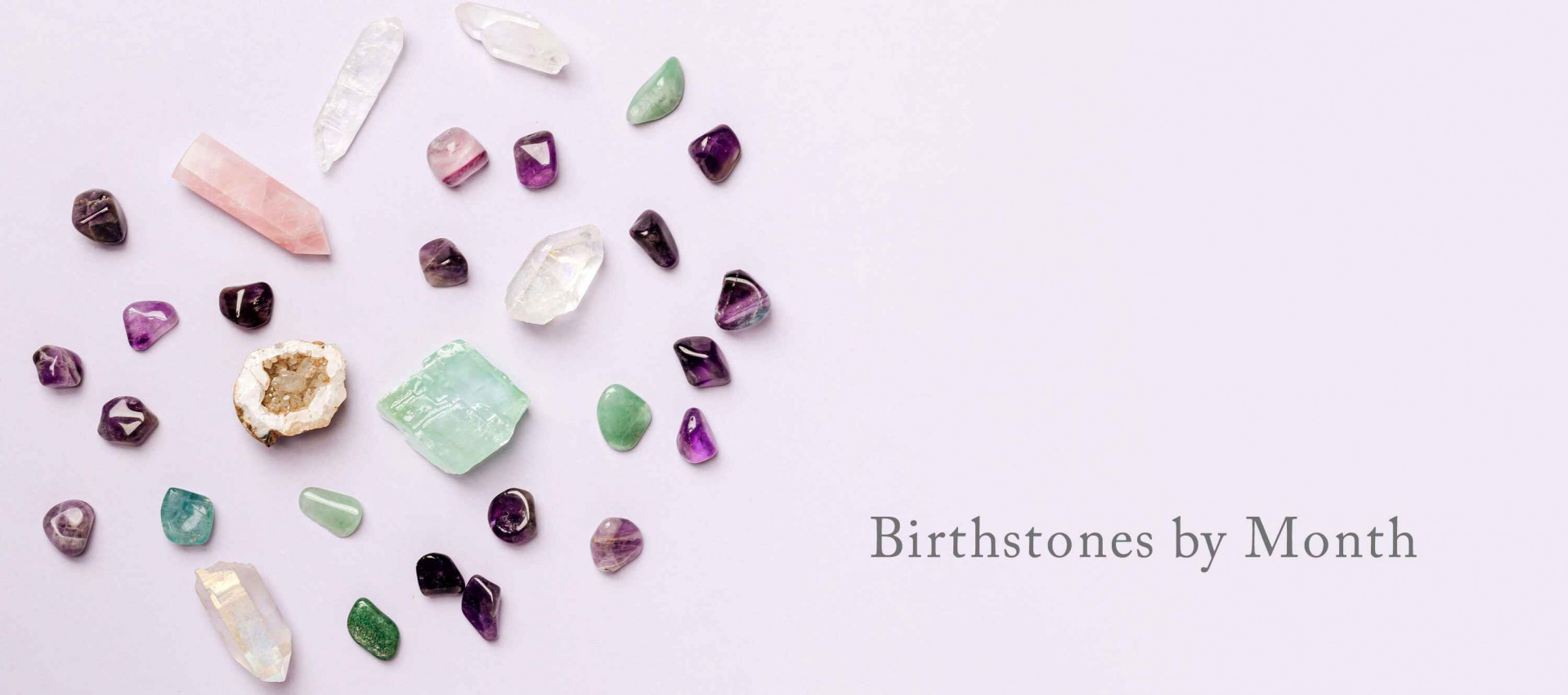 Birthstone by Month and Their Meaning