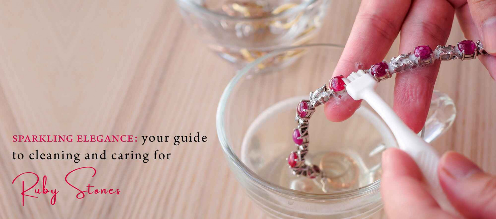 Guide to Cleaning and Caring for Ruby Stones