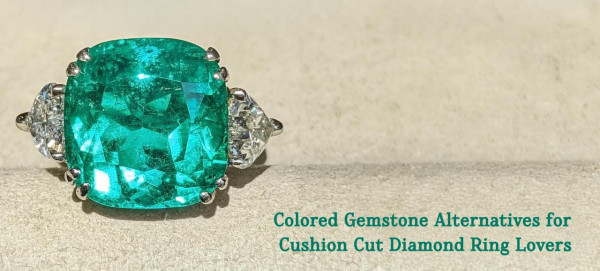 Colored Gemstone Alternatives for Cushion Cut Diamond Ring Lovers