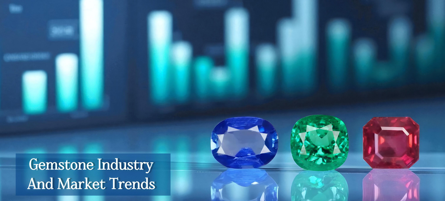 Gemstone Industry & Market Trends