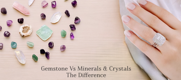 Gemstone Vs Minerals & Crystals | The Difference