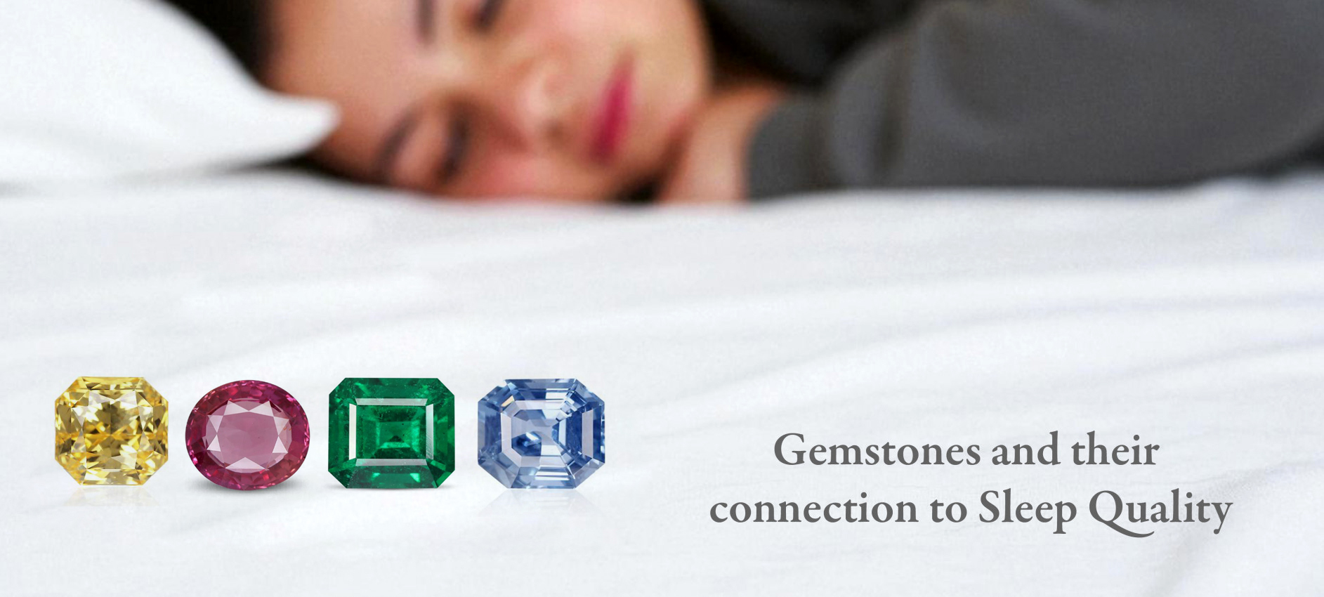 Gemstones and their connection to sleep quality