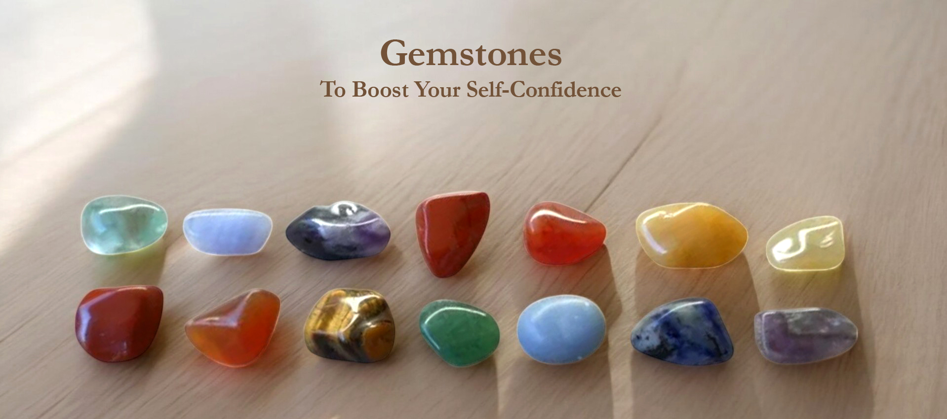 Gemstones To Boost Your Self-Confidence