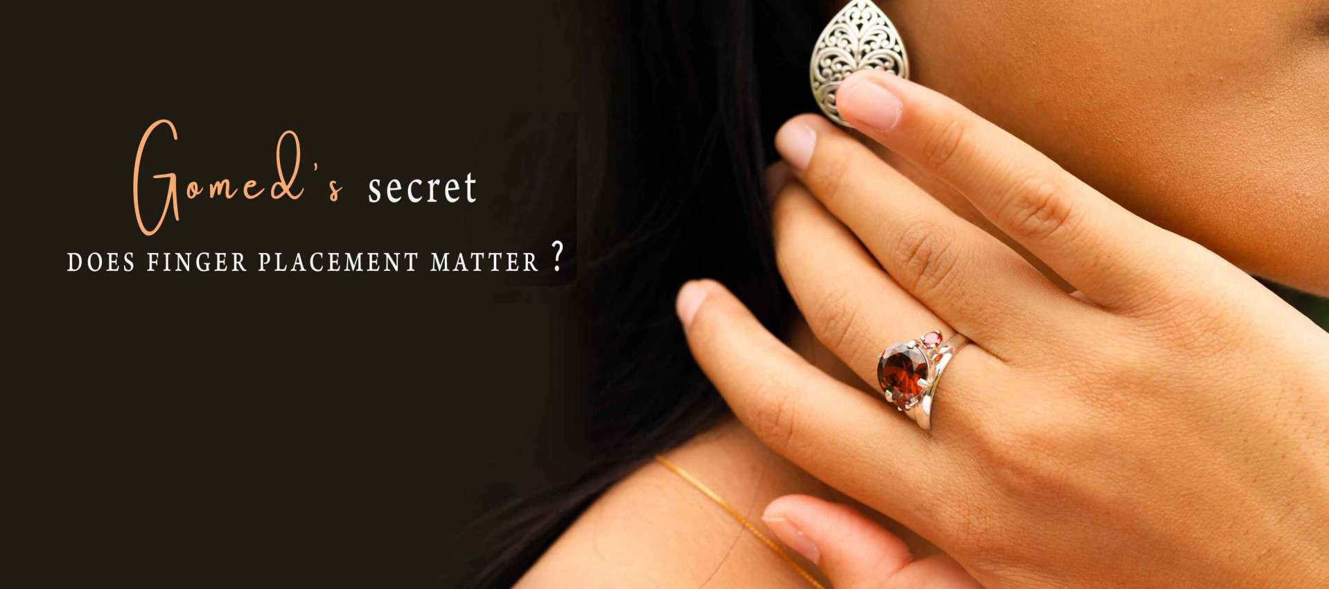 Gomed's Secret: Does Finger Placement Matter?