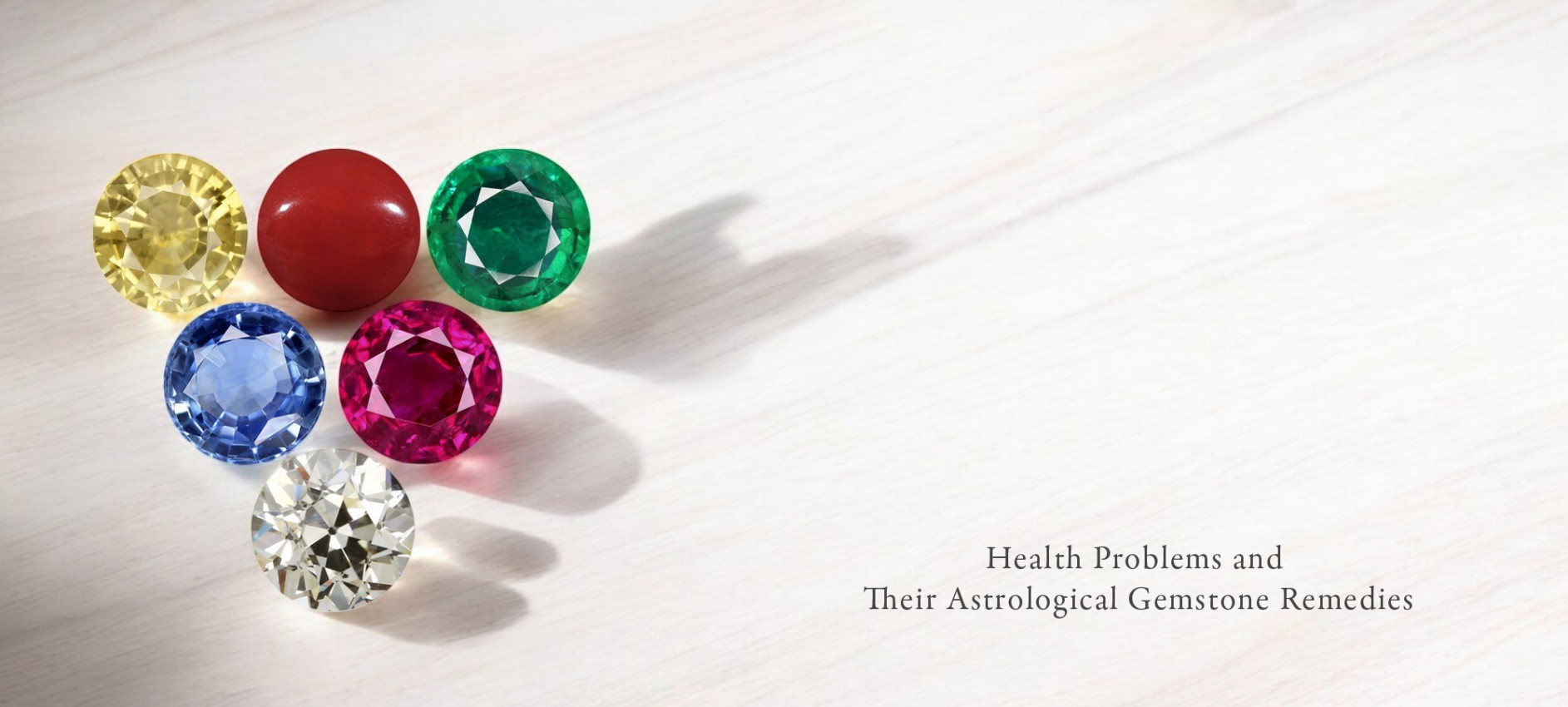 Health Problems and Their Astrological Gemstone Remedies