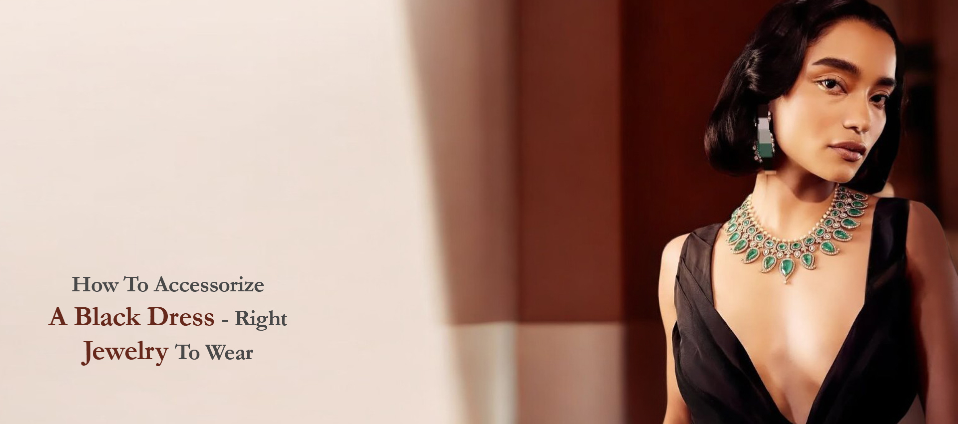 How To Accessorize A Black Dress - Right Jewelry To Wear