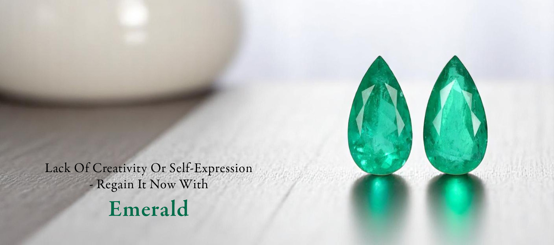 Lack Of Creativity Or Self-Expression - Regain It Now With Emerald