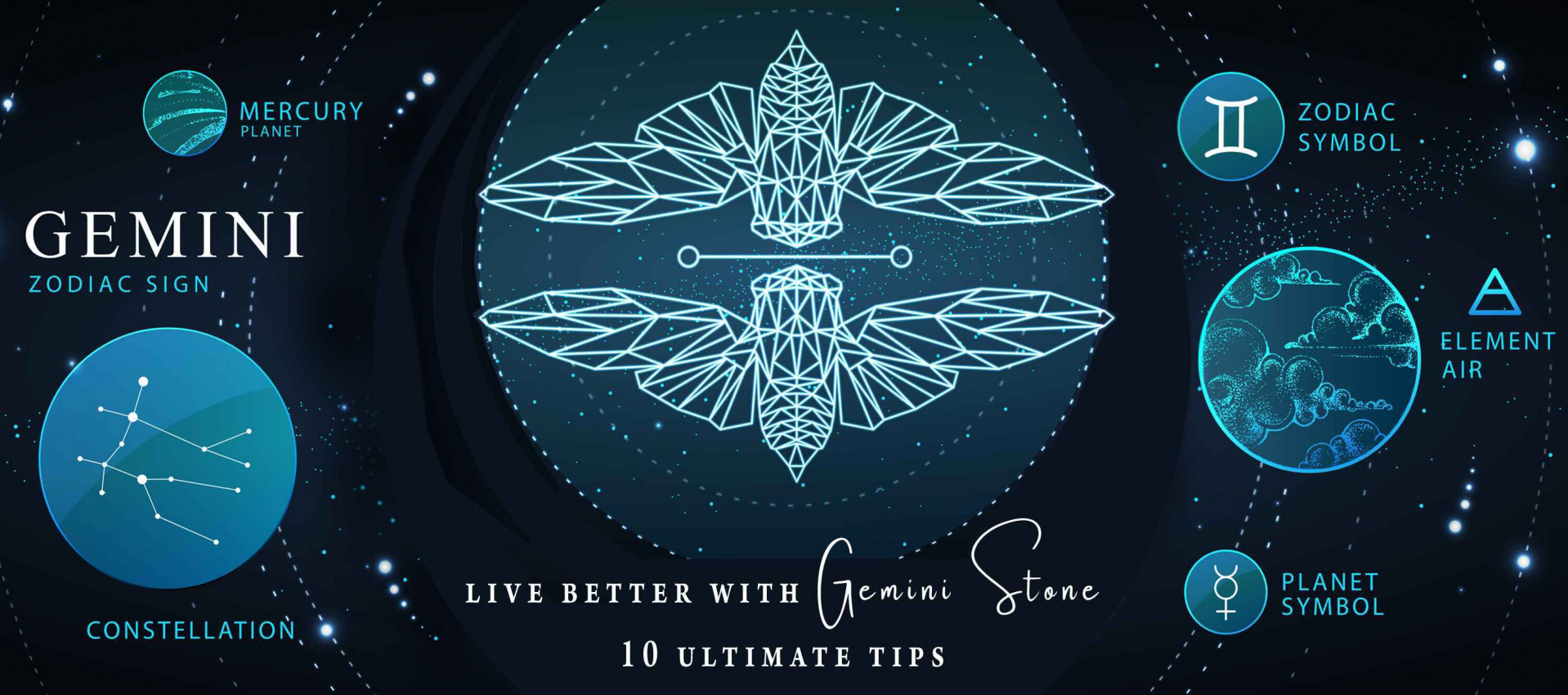 Live better with Gemini Stone: 10 Ultimate tips